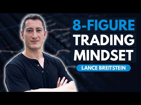 8-Figure Trader Shares Keys to Success - Lance Breitstein (Part 1)