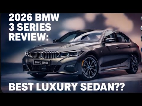 2026 BMW 3 Series: The Ultimate Luxury Sedan Experience!