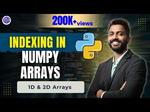 Lec-34: Indexing in Numpy Arrays | 1D & 2D Arrays in Python 🐍 with examples
