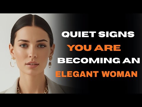 10 Quiet Signs You're Becoming an Elegant Woman (Most People Miss These)