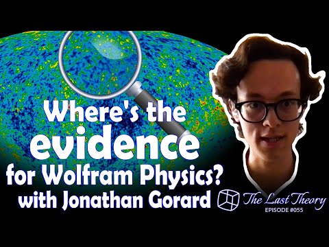 Where's the evidence for Wolfram Physics? with Jonathan Gorard