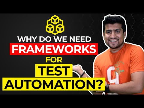 Why Do We Need Frameworks For Test Automation | Automation Testing Framework Using Selenium