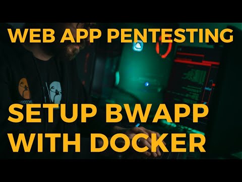 Web App Pentesting - Setting Up OWASP bWAPP With Docker