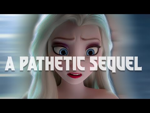 Why Frozen 2 Is A Pathetic Sequel