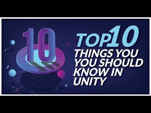 10 Things You Should Know in Unity