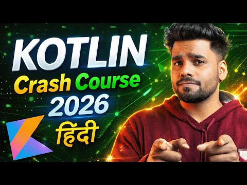 Kotlin Programming Crash Course 2026 | Learn Kotlin from Scratch (Hindi)
