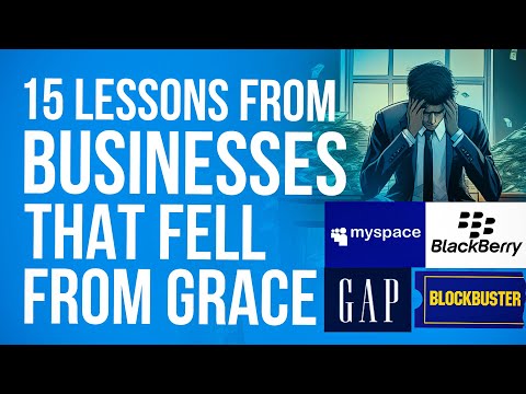 15 Lessons From Businesses That Fell From Grace
