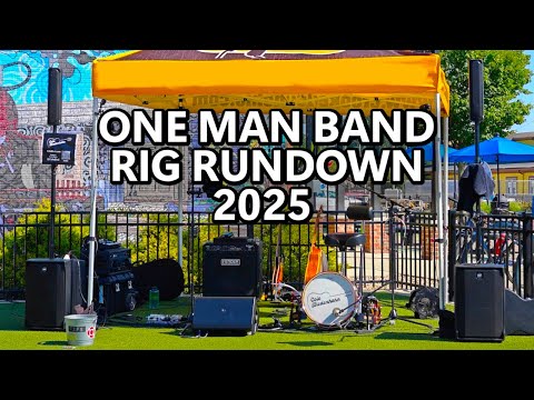 One Man Band Rig Rundown - 2025