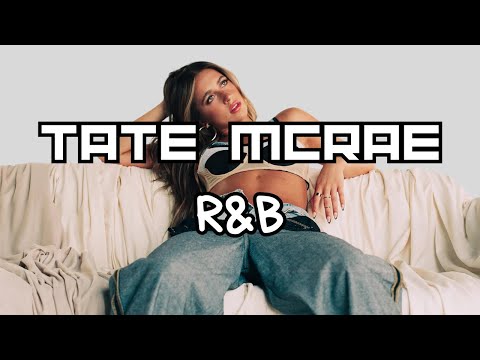 Tate Mcrae playlist | Top best R&B