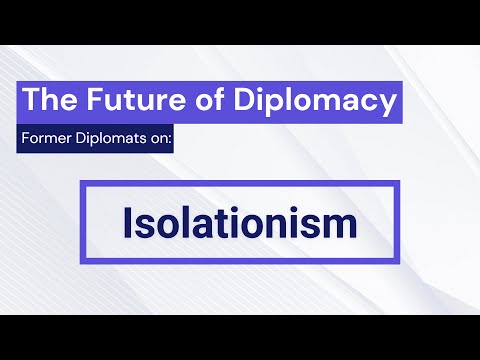 Isolationism - The Future of Diplomacy