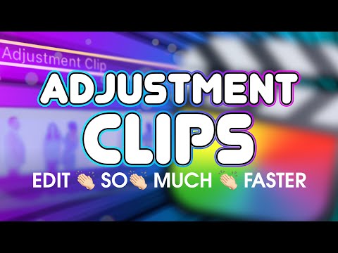 Adjustment Clips in Final Cut Pro | SO MUCH FASTER!