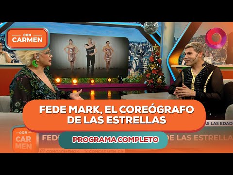 Fede Mark, el coreógrafo de las estrellass | #ConCarmen Completo  - 12/12 - El Nueve