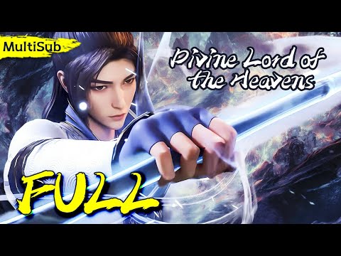 💥🐉Reborn nine times, all memories unlocked! The MC: "😜【Divine Lord of the Heavens】FULL | MultiSub