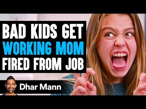 BAD KIDS Get Working MOM FIRED From Job, They Instantly Regret It | Dhar Mann