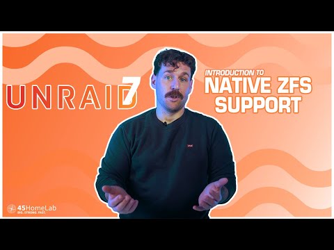 UNRAID 7 & INTRODUCTION TO NATIVE ZFS SUPPORT