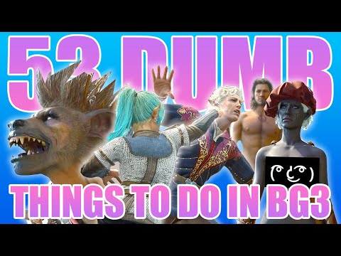 53 Ridiculous Things You Can do in Baldur's Gate 3