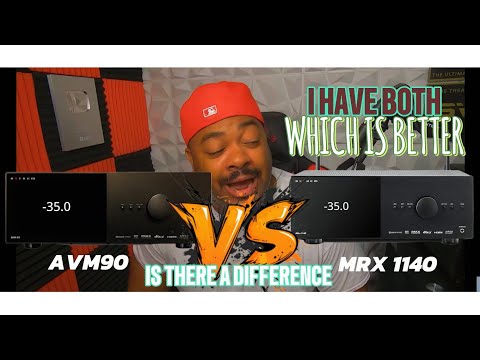 ANTHEM MRX 1140 VS ANTHEM AVM90. WHICH IS BETTER?