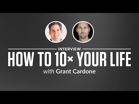 Heroic Interview: How to 10x Your Life with Grant Cardone