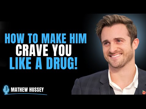 How to Make Him CRAVE You Like a Drug! | Matthew Hussey’s Attraction Secrets