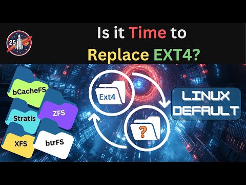 Time to Change The Default Linux Filesystem (Ext4) With ???