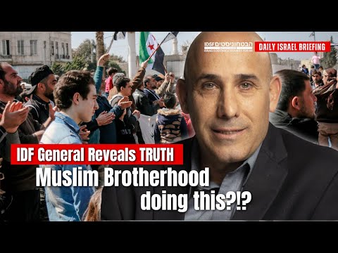 Hamas and Muslim Brotherhood Plot — IDF General explains Israel Response