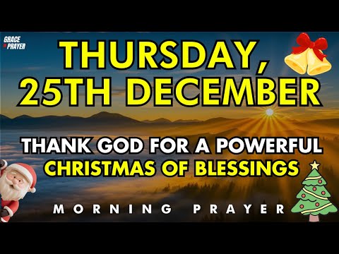 December 25, 2025 Thank God For A Powerful Christmas Of Blessings  | Birth of Jesus