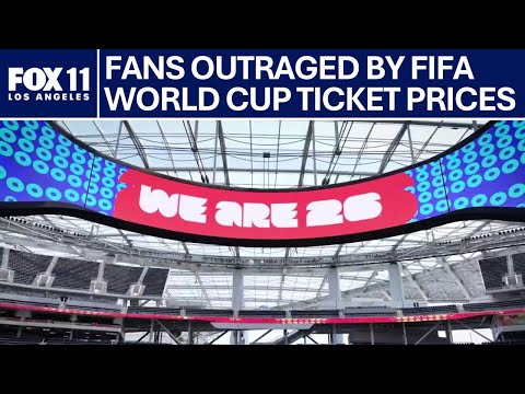 FIFA World Cup 26 ticket prices drawing fan outrage | FOX 11 LA