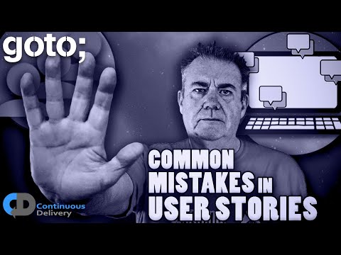 5 Common Mistakes In User Stories • Dave Farley • GOTO 2024