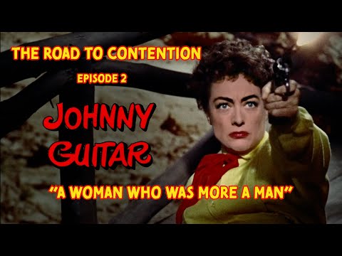 Johnny Guitar (1/2): A Woman Who Was More A Man