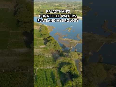 Rajasthan's Connected Waters: Flatland Hydrology