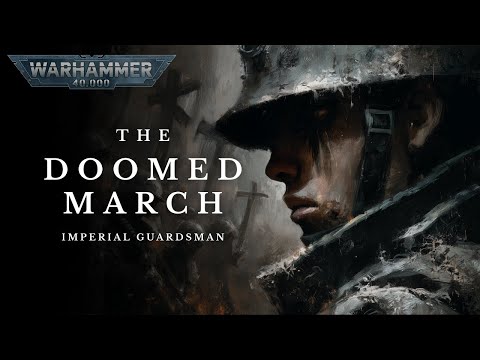 The Doomed March Of An Imperial Guardsman | Warhammer 40K Audiobook