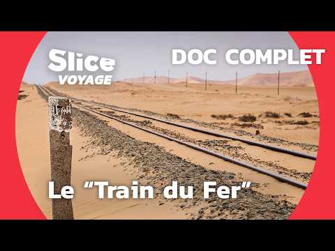 Traverser le Sahara : le Chemin de Fer de la Mauritanie I WIDE | DOC COMPLET