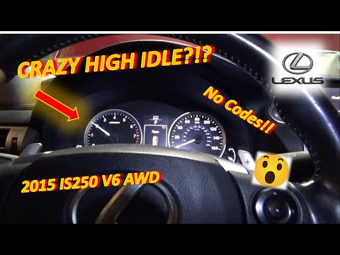 CRAZY Lexus Idles at 2,100 RPM?!? No Codes Set!? ('15 IS250 V6)