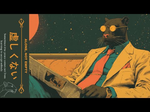 𝗔𝗟𝗢𝗡𝗘, 𝗡𝗢𝗧 𝗘𝗠𝗣𝗧𝗬 独り | A Reflection in Solitude | Jazz, Neo Soul, Lo-fi Playlist #chilllofi