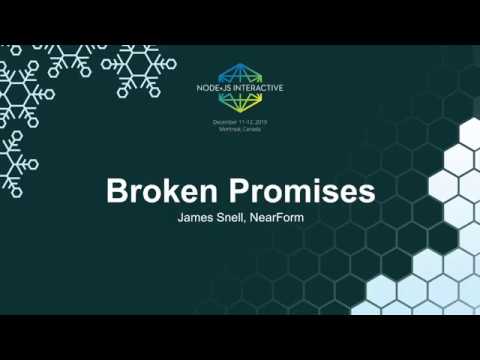 Broken Promises - James Snell, NearForm