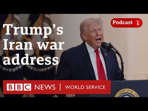 Trump's address over the Iran war - The President’s Path podcast, BBC World Service