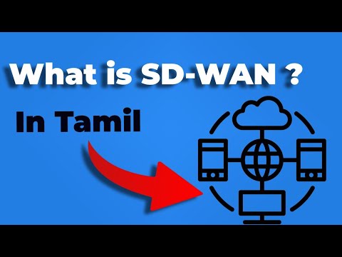 SDWAN in Tamil | What is SDWAN Tamil | SDWAN Explained | SDWAN Basics Tamil