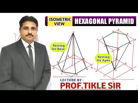 HOW TO DRAW ISOMETRIC VIEW OF HEXAGONAL PYRAMID RESTING ON APEX AND RESTING ON BASE