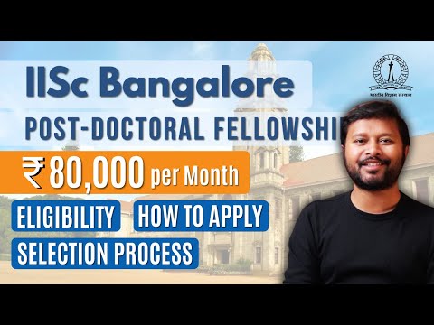 IISc Postdoctoral Fellowship | Who Can Apply & How?