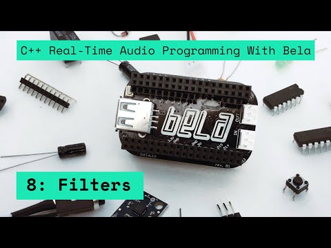 8: Filters, C++ Real-Time Audio Programming with Bela