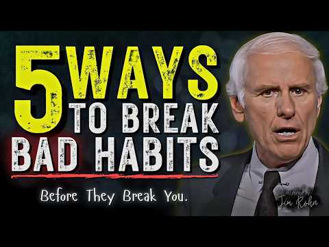 5 Ways to Break Bad Habits Before They Break You