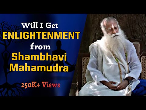 Will Shambhavi mahamudra gets you to enlightenment ?  | Sadhguru |