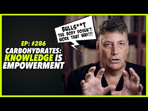 Ep:286 CARBOHYDRATES: KNOWLEDGE IS EMPOWERMENT