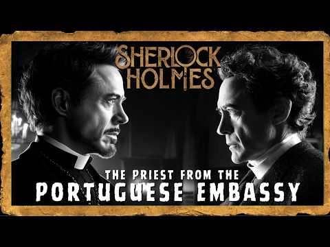 Sherlock Holmes & The Priest from the Portuguese Embassy | A Sherlock Holmes Story