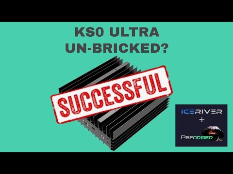 KS0 Ultra Un-Bricked?