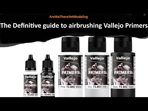The Definitive guide to airbrushing Vallejo Primers