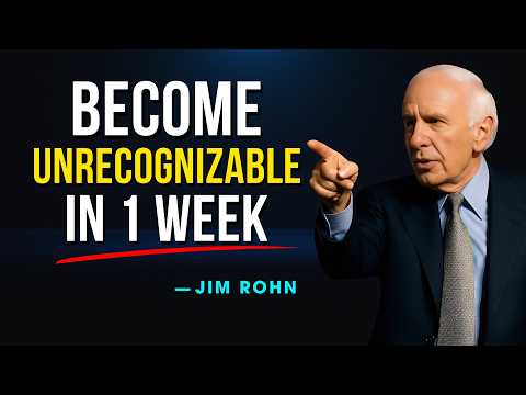 Become Unrecognizable in 1 Week - Jim Rohn Motivation