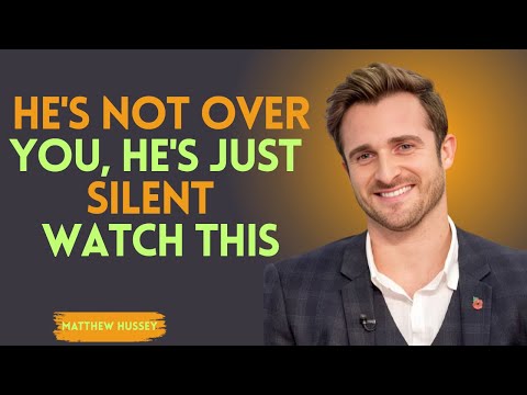 He's Not Over You, He's Just Silent – WATCH THIS | MATTHEW HUSSEY | POWERFUL SPEECH |