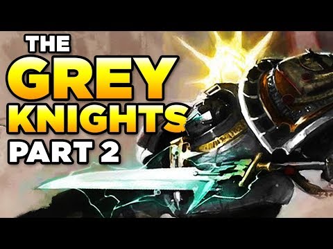 THE GREY KNIGHTS [Part 2 - Vengeance] - WARHAMMER 40,000 Lore / History