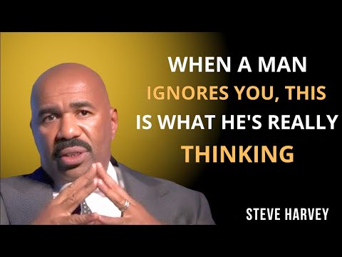 When a Man Ignores You, THIS Is What He's Really Thinking | Steve Harvey Motivation